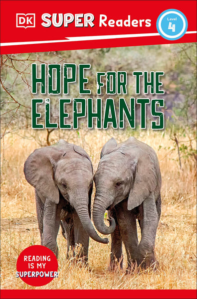 Dk Super Readers Level 4 Hope For The Elephants - Paperback