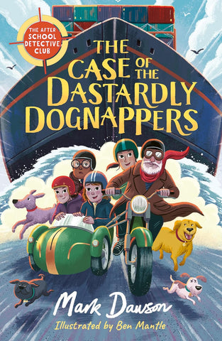 The After School Detective Club #4 : The Case Of The Dastardly Dognappers - Paperback