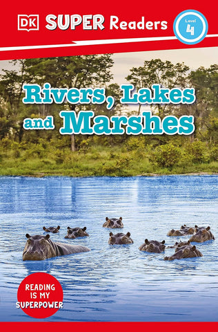 DK Super Readers Level 4 Rivers, Lakes and Marshes - Paperback