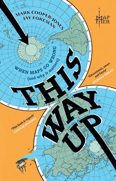 This Way Up : When Maps Go Wrong (and Why it Matters) - Paperback