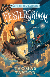 The Legends of Eerie-on-Sea #4 : Festergrimm - Paperback