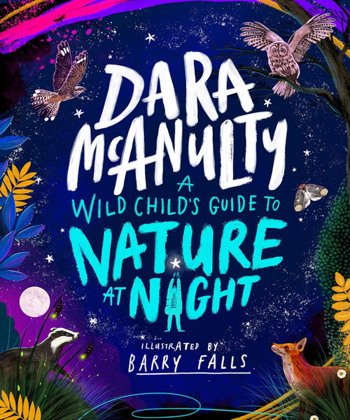 A Wild Child's Book of Nature at Night - Hardback