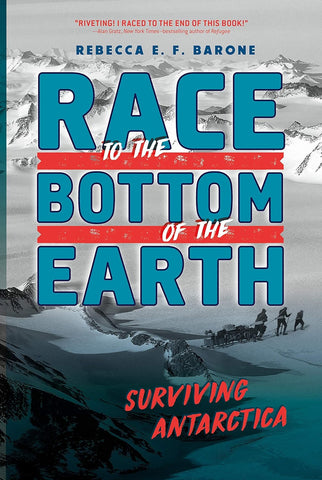 Race to the Bottom of the Earth: Surviving Antarctica - Paperback