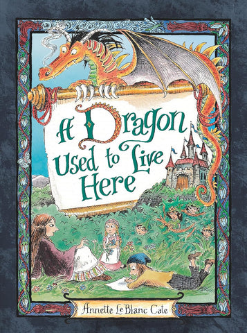 A Dragon Used To Live Here - Hardback