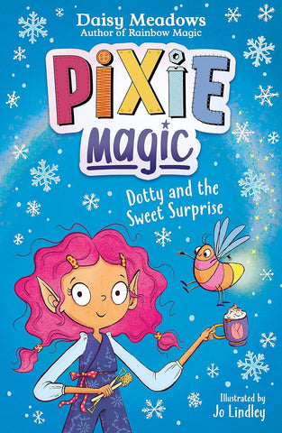 Pixie Magic #2 : Dotty and the Sweet Surprise - Paperback