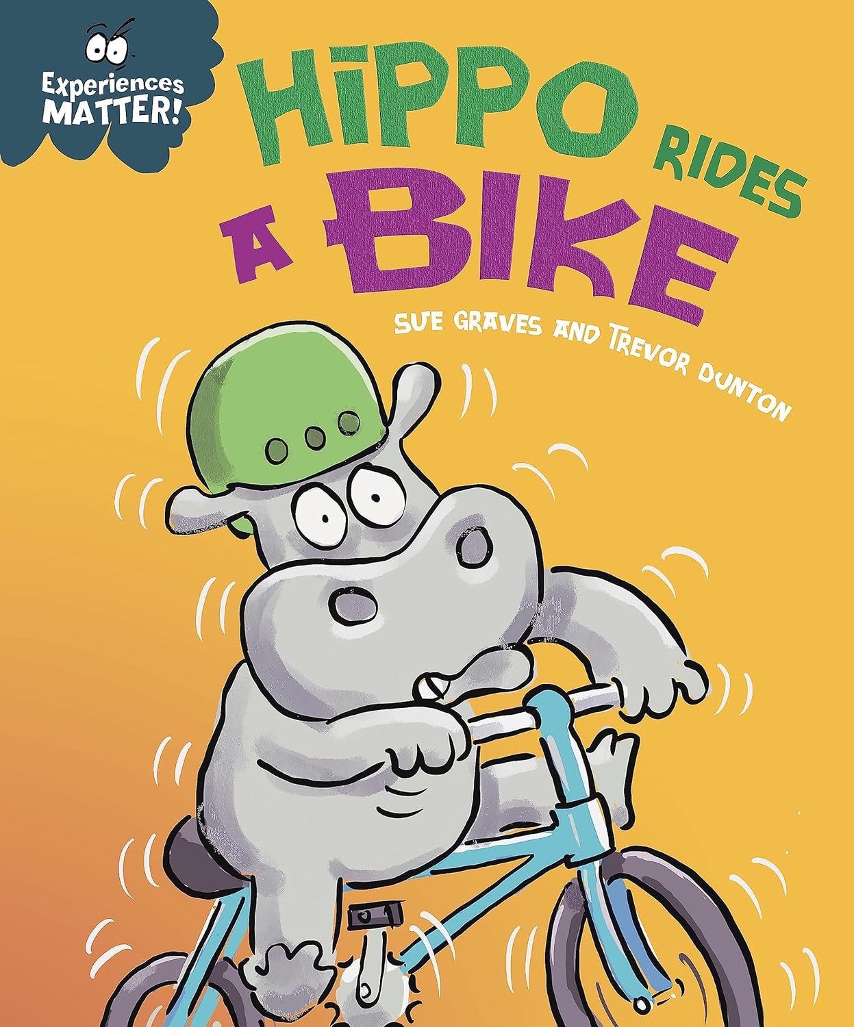 Experiences Matter: Hippo Rides A Bike - Paperback