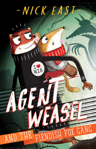 Agent Weasel #1: The Fiendish Fox Gang: Book 1 - Paperback
