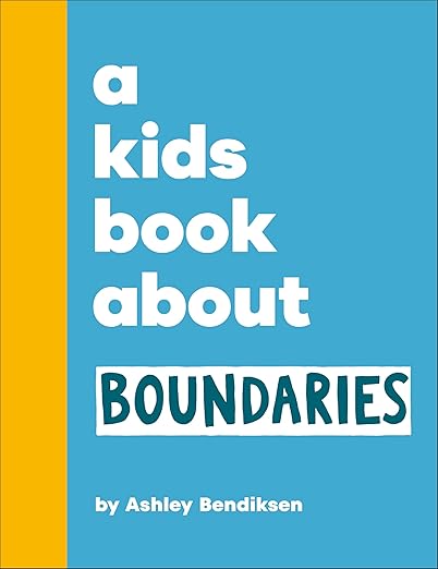 A Kids Book About Boundaries - Hardback