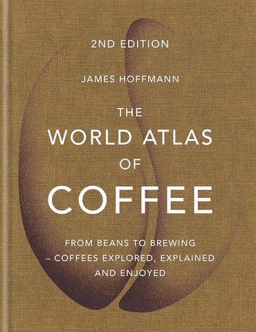 The World Atlas of Coffee - Hardback