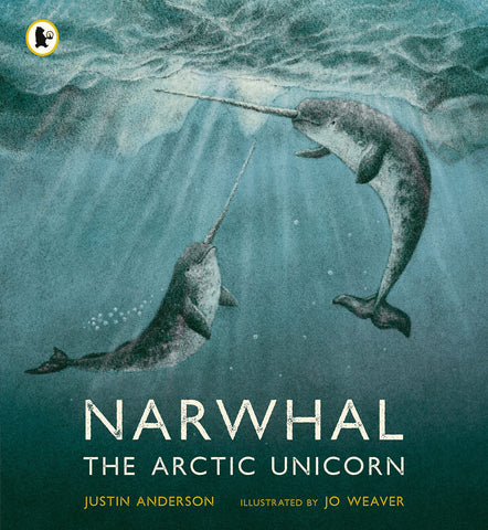 Narwhal: The Arctic Unicorn - Paperback