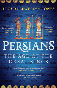 Persians: The Age Of The Great Kings - Paperback