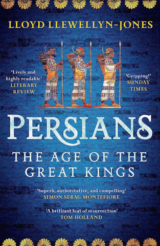 Persians: The Age Of The Great Kings - Paperback