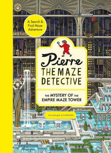 Pierre The Maze Detective: The Mystery Of The Empire Maze Tower - Paperback