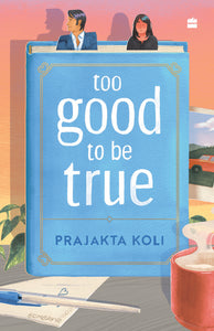 PRE ORDER Too Good to Be True : A smart, funny will-they-won’t-they romance - Paperback