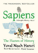 Sapiens A Graphic History, Volume 3 : The Masters of History - Hardback