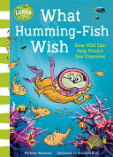 (Dr. Seuss) What Humming Fish Wish: How You Can Help Protect