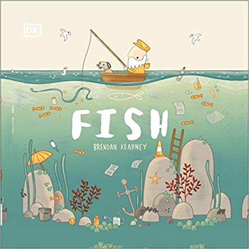 Fish: A tale About Ridding The Ocean of Plastic Pollution - Paperback