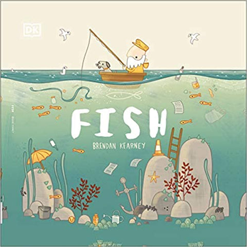 Fish: A tale About Ridding The Ocean of Plastic Pollution - Paperback
