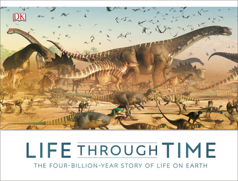 DK Life Through Time: The 700-Million-Year Story of Life on Earth - Hardback
