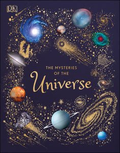 DK The Mysteries of the Universe: Discover the best-kept secrets of space - Hardback