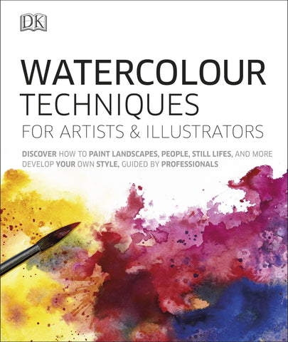 DK Watercolour Techniques for Artists and Illustrators - Hardback