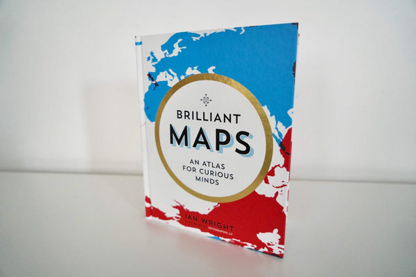 Brilliant Maps: An Atlas for Curious Minds (Infographic Atlas) - Hardback