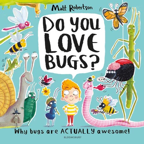 Do You Love Bugs?: The creepiest, crawliest book in the world - Paperback