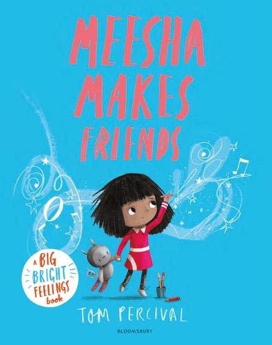 Meesha Makes Friends: A Big Bright Feelings Book - Hardback