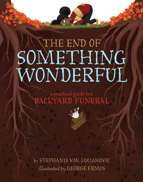 The End of Something Wonderful - Hardback