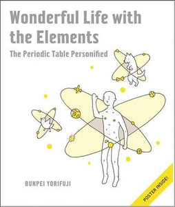 Wonderful Life With the Elements: The Periodic Table Personified - Kool Skool The Bookstore