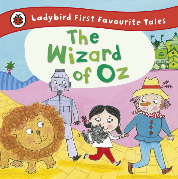 Ladybird First Favourite Tales : The Wizard of Oz - Hardback