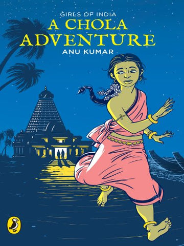 Girls Of India : A Chola Adventure - Paperback