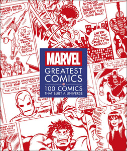 Dk - Marvel Greatest Comics: 100 Comics that Built a Universe - Hardback
