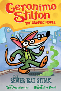 Geronimo Stilton The Graphic Novel #1 : The Sewer Rat Stink - Hardback