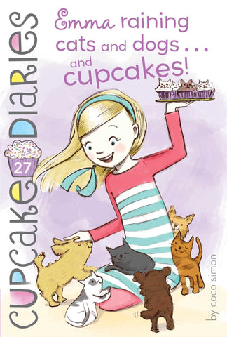 Cupcake Diaries # 27 : Emma Raining Cats and Dogs . . . and Cupcakes! - Paperback