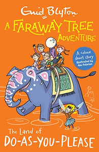 A Faraway Tree Adventure: The Land of Do-As-You-Please - Paperback