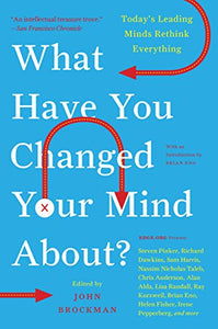 What Have You Changed Your Mind About? - Paperback