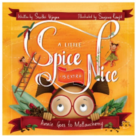 A Little Spice is Extra Nice : Annie Goes to Mattancherry - Paperback