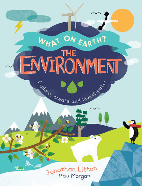 The Environment: Explore, create and investigate! - Paperback