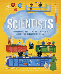 Scientists: Inspiring tales of the world's brightest scientific minds - Hardback