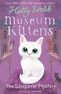 The Sleepover Mystery : Museum Kittens - Paperback