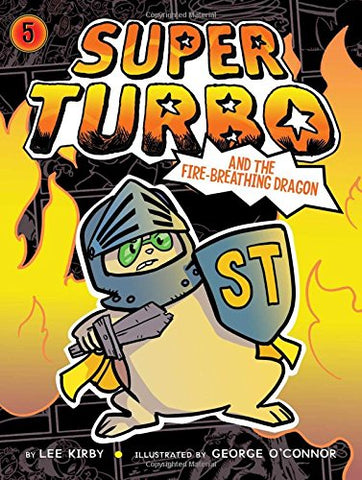 Super Turbo # 5 : Super Turbo and the Fire-Breathing Dragon - Paperback