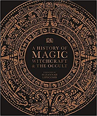 A History of Magic, Witchcraft and the Occult - Hardcover
