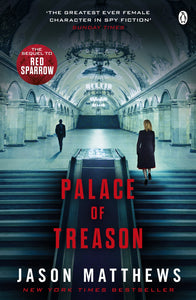 Red Sparrow Trilogy # 2 : Palace of Treason - Paperback