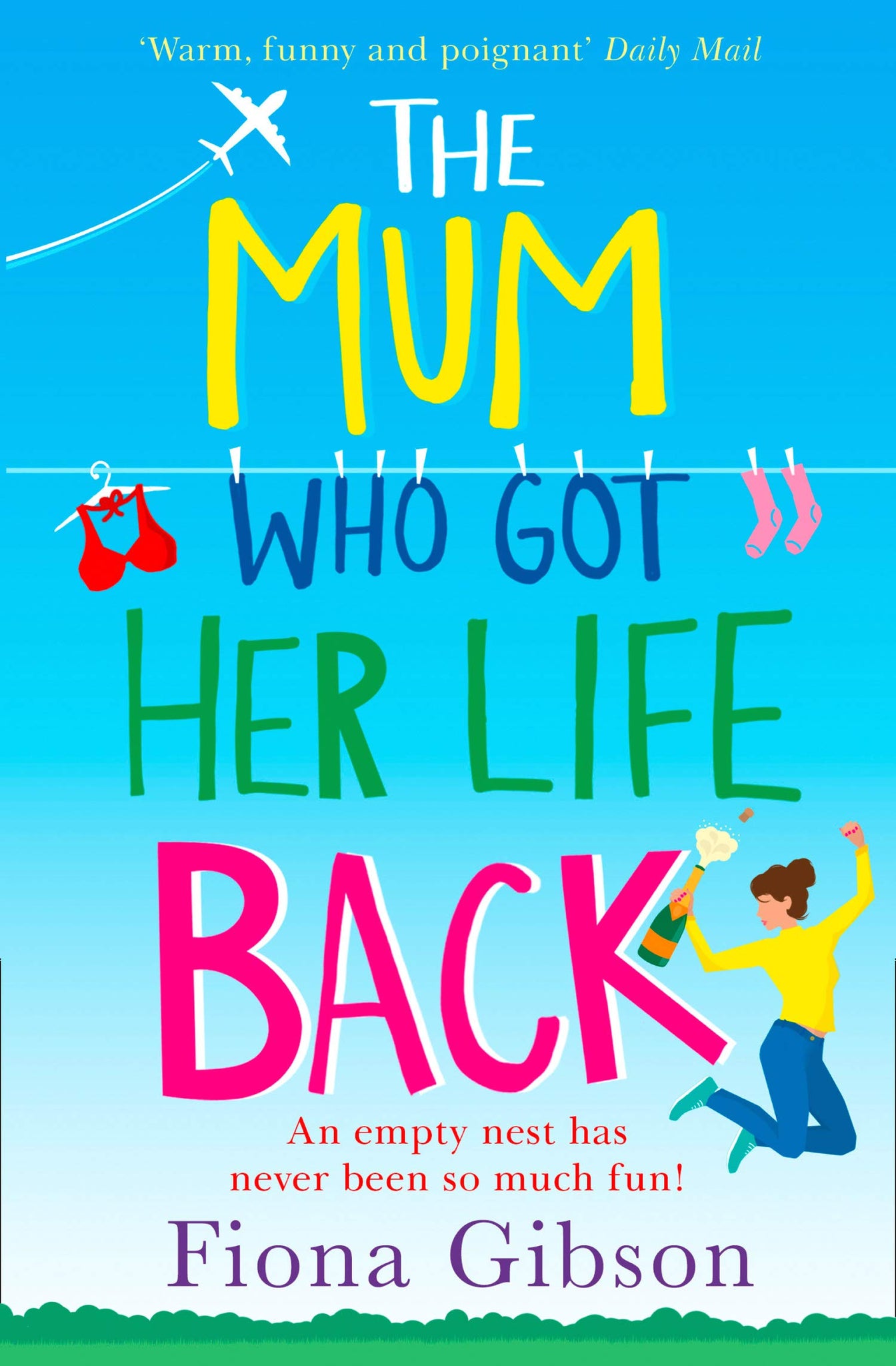 The Mum Who Got Her Life Back : The laugh out loud romantic comedy bestseller - Paperback