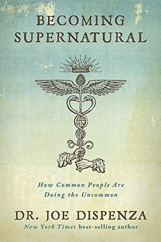 Becoming Supernatural: How Common People are Doing the Uncommon - Paperback