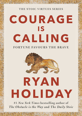 Courage Is Calling: Fortune Favours the Brave - Hardback