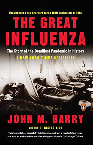 The Great Influenza: The Story of the Deadliest Pandemic in History - Paperback