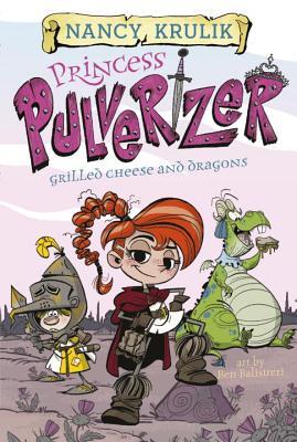 Princess Pulverizer #1 - Grilled Cheese and Dragons - Paperback