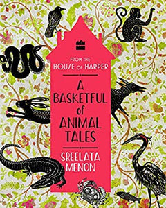 A Basketful of Animal Tales: Stories From the Panchatantra - Paperback
